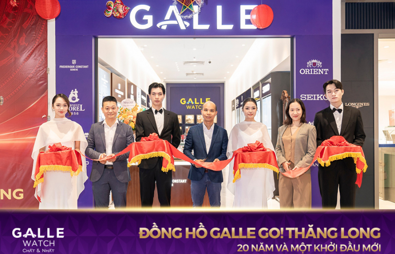 Khai trương showroom Đồng hồ Galle Go! Thăng Long - 20 năm một khởi đầu mới