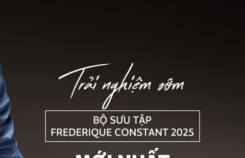 Trải nghiệm sớm bộ sưu tập Frederique Constant 2025 mới nhất ngay tại Việt Nam