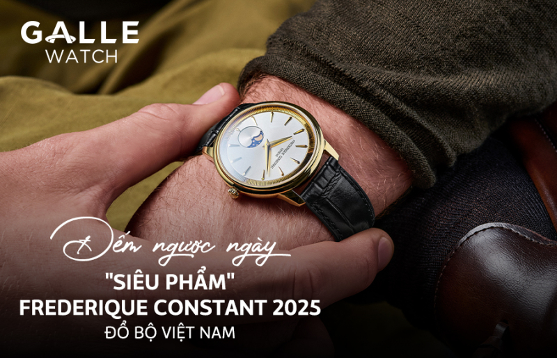 Trải nghiệm sớm bộ sưu tập: Đếm ngược ngày "siêu phẩm" Frederique Constant 2025 đổ bộ Việt Nam