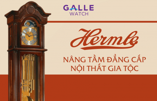 Hermle cây: Nâng tầm đẳng cấp nội thất gia tộc
