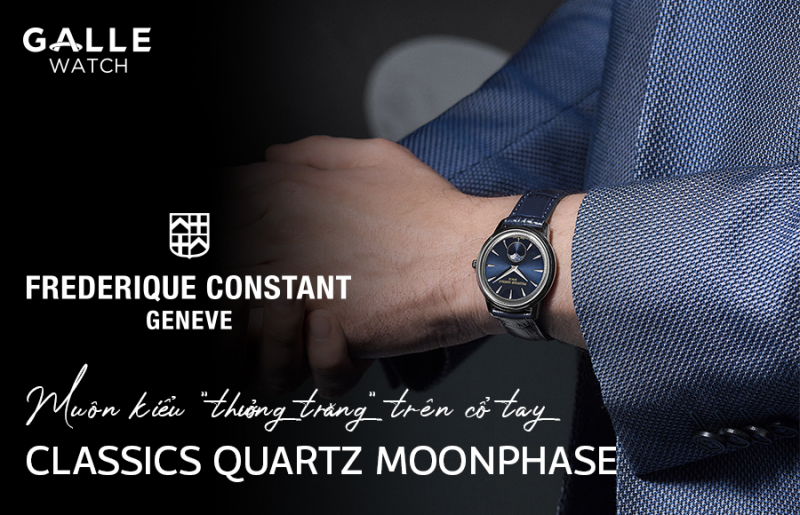 Muôn kiểu "thưởng trăng" trên cổ tay với Classics Quartz Moonphase