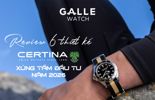 Review 6 thiết kế Certina xứng tầm đầu tư năm 2026