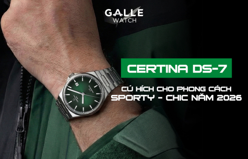 Certina DS-7: Cú hích cho phong cách Sporty-Chic năm 2026