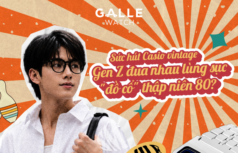 Sức hút Casio Vintage: Gen Z đua nhau lùng sục "đồ cổ" thập niên 80?