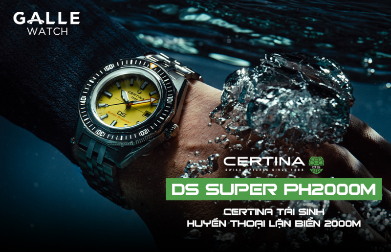 Certina DS Super PH2000M: Certina tái sinh huyền thoại lặn biển 2000M