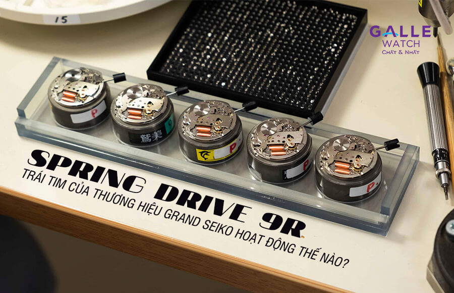 Spring Drive 9R - Trái tim của thương hiệu Grand Seiko hoạt động thế nào?