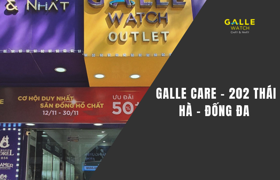 Sửa chữa đồng hồ Galle Care Thái Hà