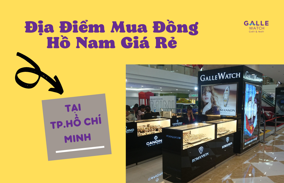 Địa điểm mua đồng hồ nam giá rẻ tại Tp Hồ Chí Minh