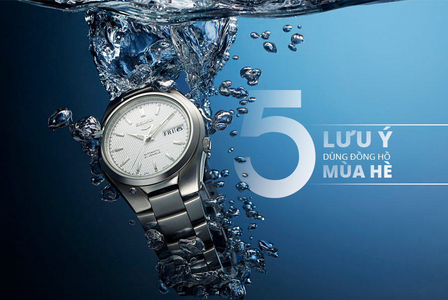 5-luu-y-khi-su-dung-dong-ho-vao-mua-he-galle-watch-01