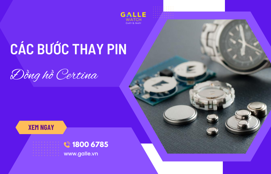 Các bước thay pin đồng hồ Certina