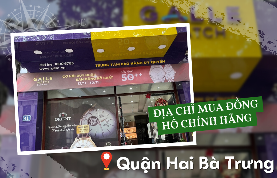 Địa chỉ mua đồng hồ chính hãng tại quận Hai Bà Trưng