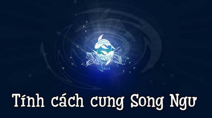 Tính cách cung Song Ngư 