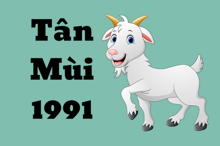 Tuổi Tân Mùi sinh năm 1991