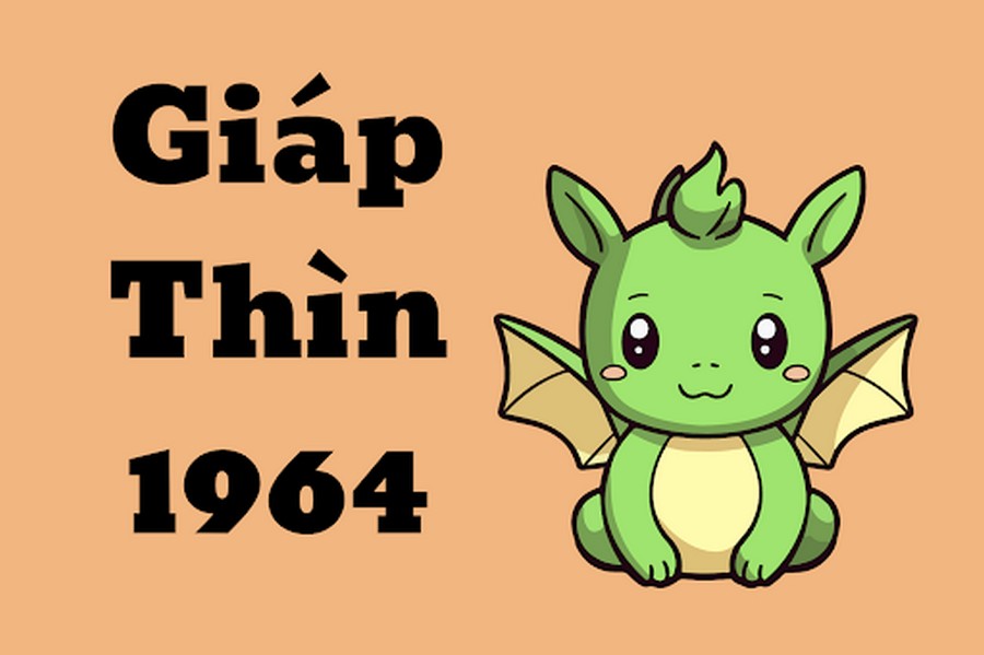 Sinh năm 1964 tuổi Giáp Thìn
