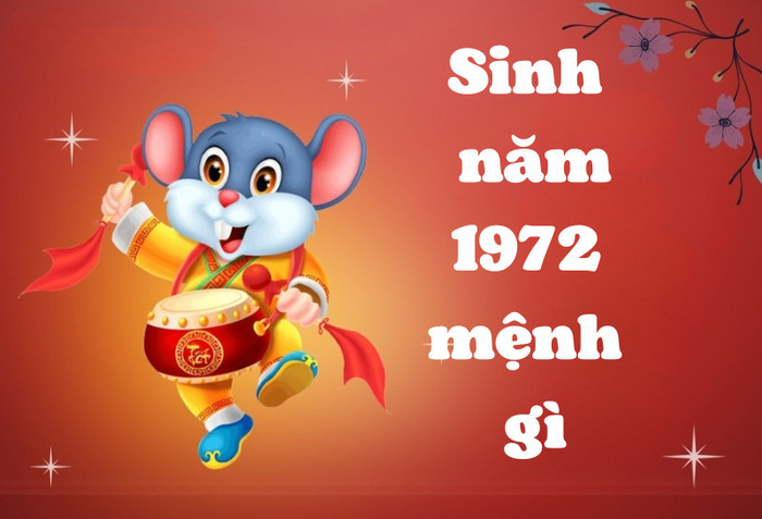 Sinh năm 1972 mệnh gì, hợp màu gì, cung gì, tuổi con gì?