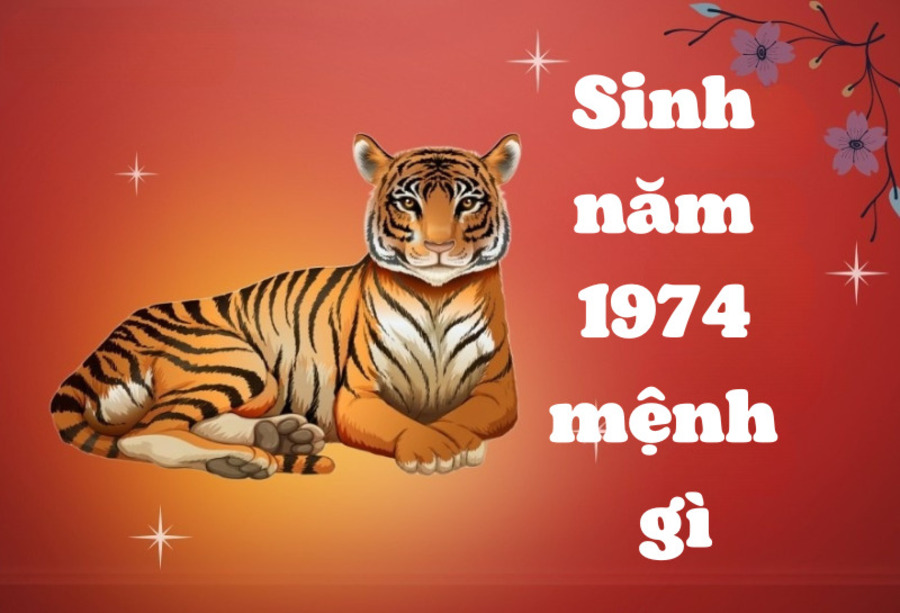 Sinh năm 1974 mệnh gì? Hợp màu gì? Tuổi con gì?