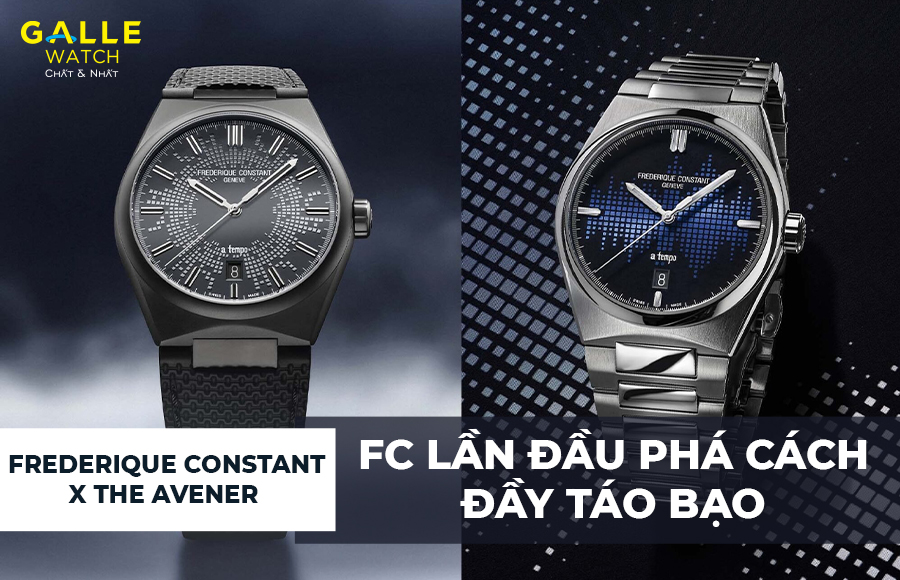Frederique Constant X The Avener: FC lần đầu phá cách đầy táo bạo