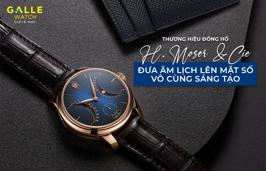 Thương hiệu đồng hồ H. Moser & Cie. đưa Âm lịch lên mặt số vô cùng sáng tạo