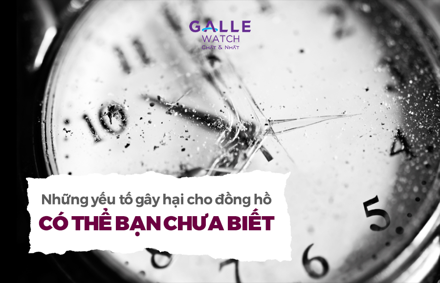 yếu tố gây hại đồng hồ