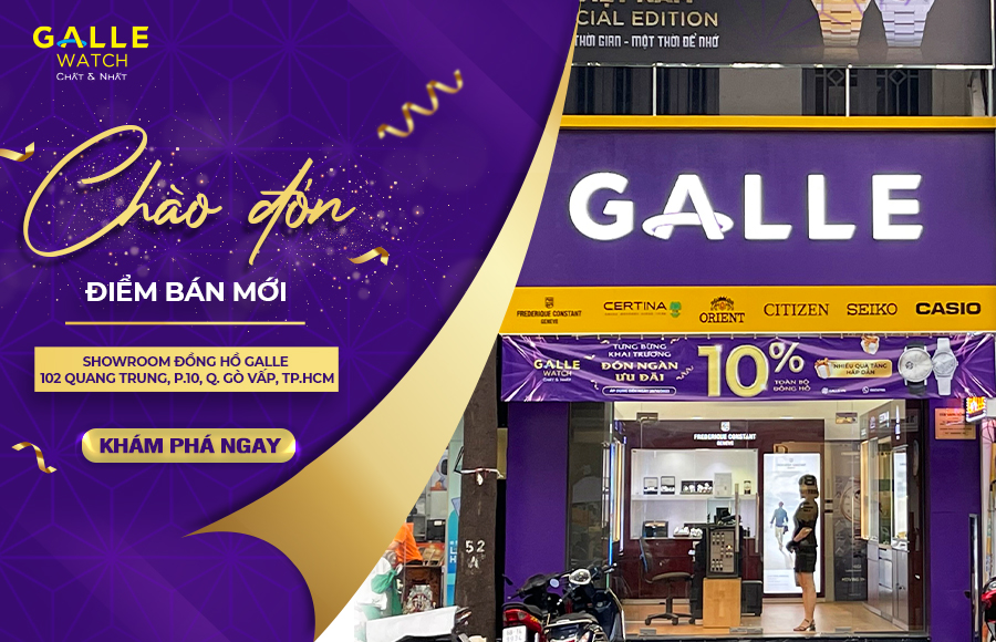 [TP.HCM] Chào đón điểm bán mới cùng đồng hồ GALLE
