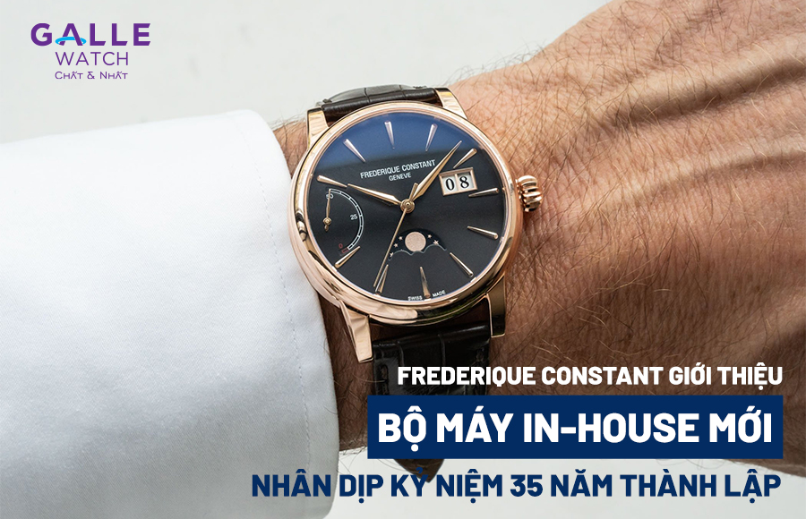 Frederique Constant giới thiệu bộ máy in-house mới nhân dịp kỷ niệm 35 năm thành lập